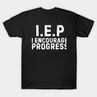 IEP I Encourage Progress T-Shirt